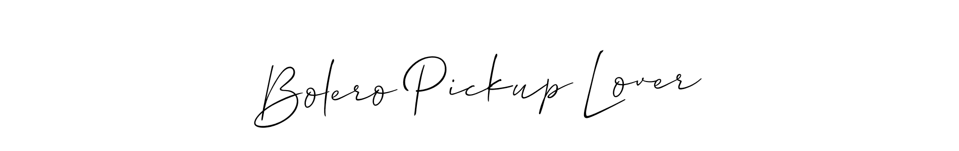 Create a beautiful signature design for name Bolero Pickup Lover. With this signature (Allison_Script) fonts, you can make a handwritten signature for free. Bolero Pickup Lover signature style 2 images and pictures png