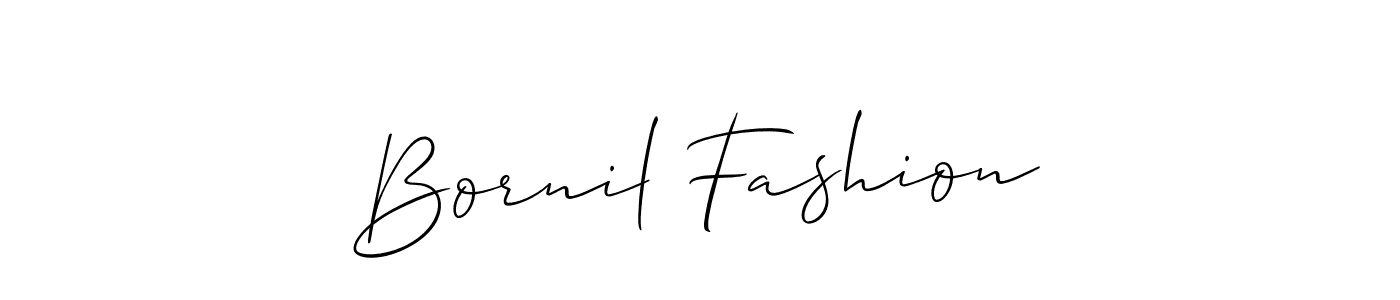 It looks lik you need a new signature style for name Bornil Fashion. Design unique handwritten (Allison_Script) signature with our free signature maker in just a few clicks. Bornil Fashion signature style 2 images and pictures png