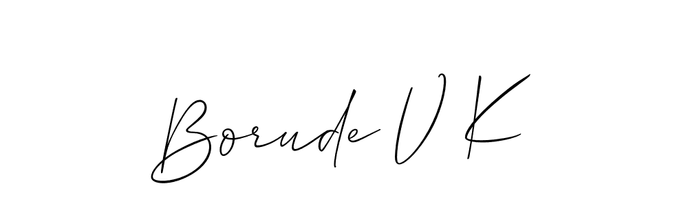 Make a short Borude V K signature style. Manage your documents anywhere anytime using Allison_Script. Create and add eSignatures, submit forms, share and send files easily. Borude V K signature style 2 images and pictures png