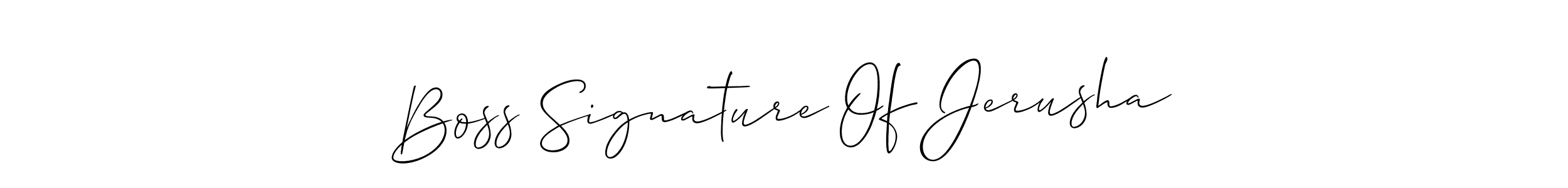 Boss Signature Of Jerusha stylish signature style. Best Handwritten Sign (Allison_Script) for my name. Handwritten Signature Collection Ideas for my name Boss Signature Of Jerusha. Boss Signature Of Jerusha signature style 2 images and pictures png