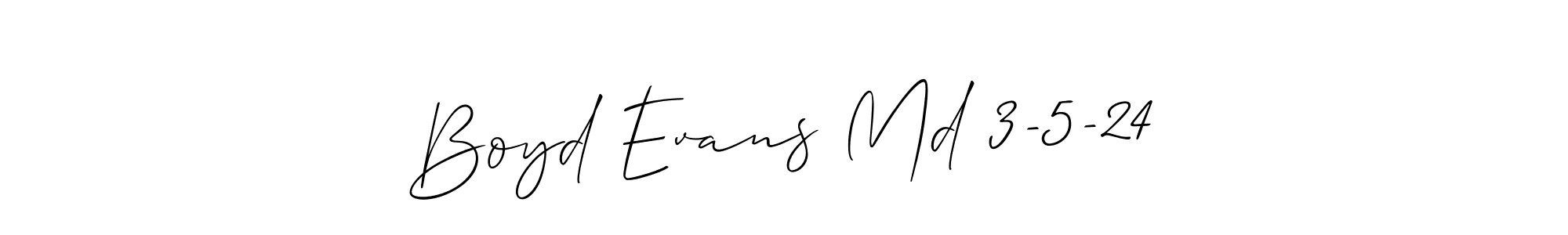 Also we have Boyd Evans Md 3-5-24 name is the best signature style. Create professional handwritten signature collection using Allison_Script autograph style. Boyd Evans Md 3-5-24 signature style 2 images and pictures png