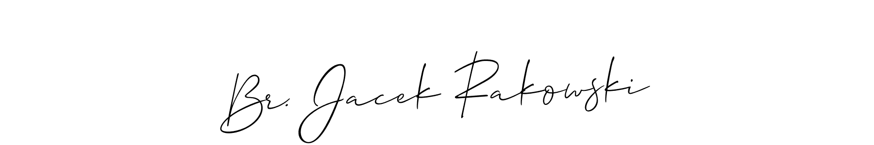 Make a beautiful signature design for name Br. Jacek Rakowski. With this signature (Allison_Script) style, you can create a handwritten signature for free. Br. Jacek Rakowski signature style 2 images and pictures png