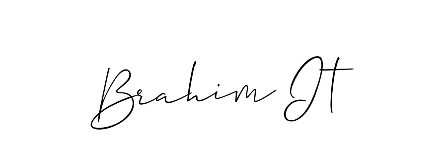 Also we have Brahim It name is the best signature style. Create professional handwritten signature collection using Allison_Script autograph style. Brahim It signature style 2 images and pictures png