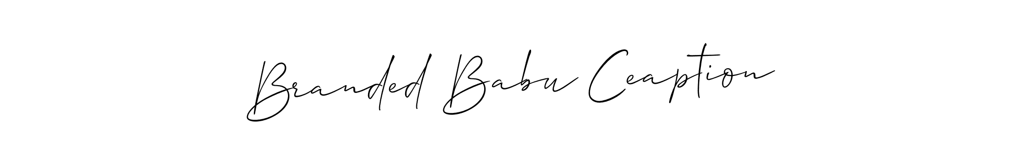 Create a beautiful signature design for name Branded Babu Ceaption. With this signature (Allison_Script) fonts, you can make a handwritten signature for free. Branded Babu Ceaption signature style 2 images and pictures png