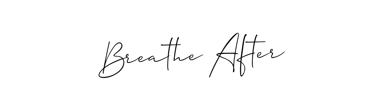 Similarly Allison_Script is the best handwritten signature design. Signature creator online .You can use it as an online autograph creator for name Breathe After. Breathe After signature style 2 images and pictures png