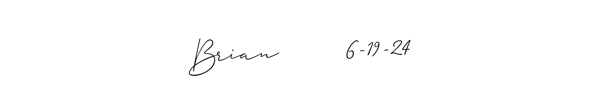 Make a short Brian        6-19-24 signature style. Manage your documents anywhere anytime using Allison_Script. Create and add eSignatures, submit forms, share and send files easily. Brian        6-19-24 signature style 2 images and pictures png