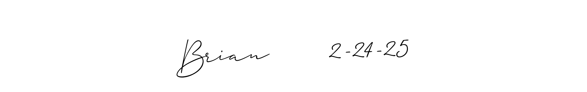 Best and Professional Signature Style for Brian       2-24-25. Allison_Script Best Signature Style Collection. Brian       2-24-25 signature style 2 images and pictures png