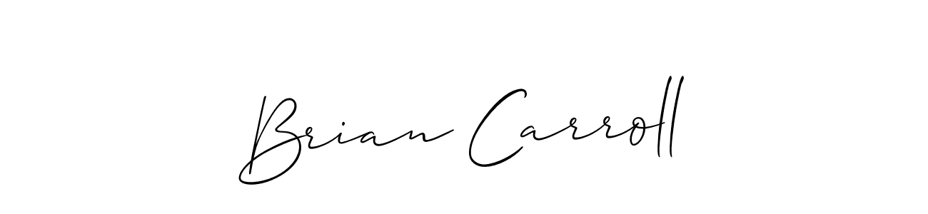 You should practise on your own different ways (Allison_Script) to write your name (Brian Carroll) in signature. don't let someone else do it for you. Brian Carroll signature style 2 images and pictures png