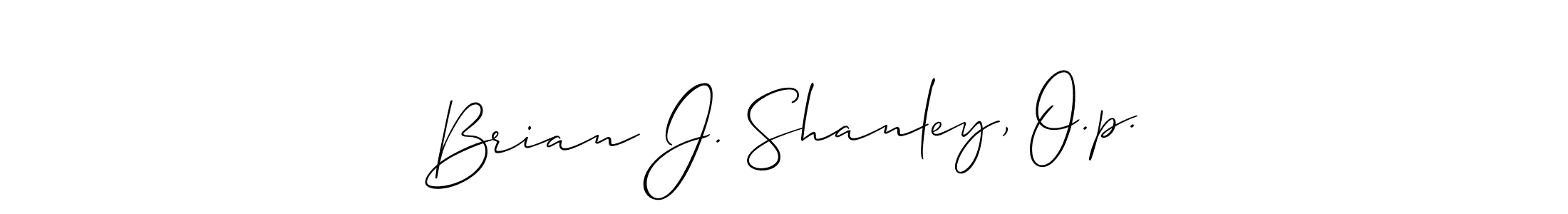 Use a signature maker to create a handwritten signature online. With this signature software, you can design (Allison_Script) your own signature for name Brian J. Shanley, O.p.. Brian J. Shanley, O.p. signature style 2 images and pictures png