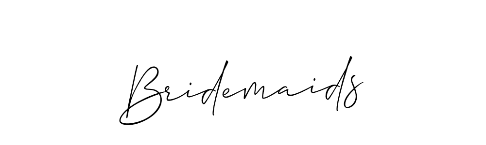 Use a signature maker to create a handwritten signature online. With this signature software, you can design (Allison_Script) your own signature for name Bridemaids. Bridemaids signature style 2 images and pictures png