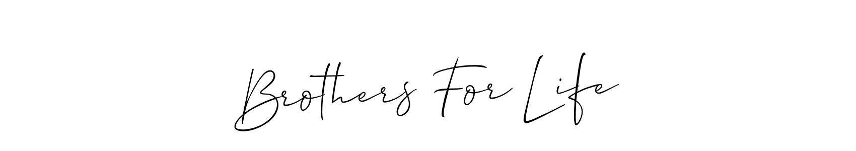 Create a beautiful signature design for name Brothers For Life. With this signature (Allison_Script) fonts, you can make a handwritten signature for free. Brothers For Life signature style 2 images and pictures png