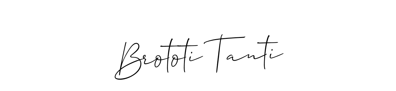 It looks lik you need a new signature style for name Brototi Tanti. Design unique handwritten (Allison_Script) signature with our free signature maker in just a few clicks. Brototi Tanti signature style 2 images and pictures png