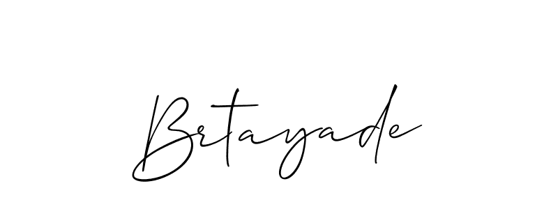 Make a beautiful signature design for name Brtayade. Use this online signature maker to create a handwritten signature for free. Brtayade signature style 2 images and pictures png