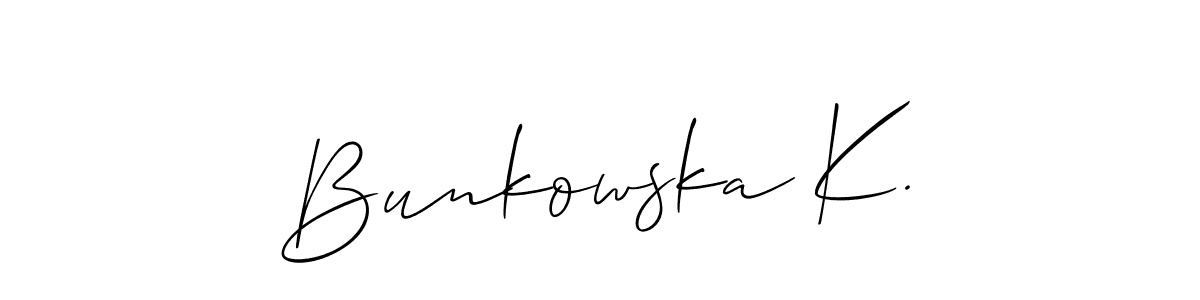 Check out images of Autograph of Bunkowska K. name. Actor Bunkowska K. Signature Style. Allison_Script is a professional sign style online. Bunkowska K. signature style 2 images and pictures png