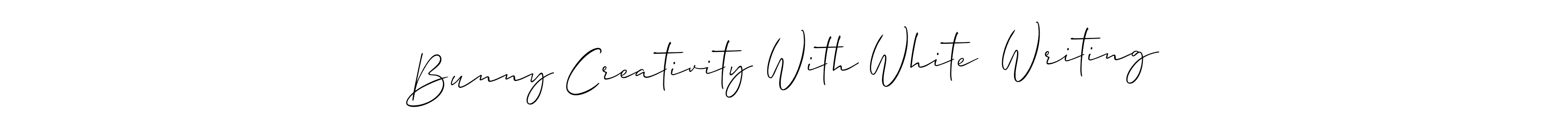 Make a beautiful signature design for name Bunny Creativity With White  Writing. With this signature (Allison_Script) style, you can create a handwritten signature for free. Bunny Creativity With White  Writing signature style 2 images and pictures png