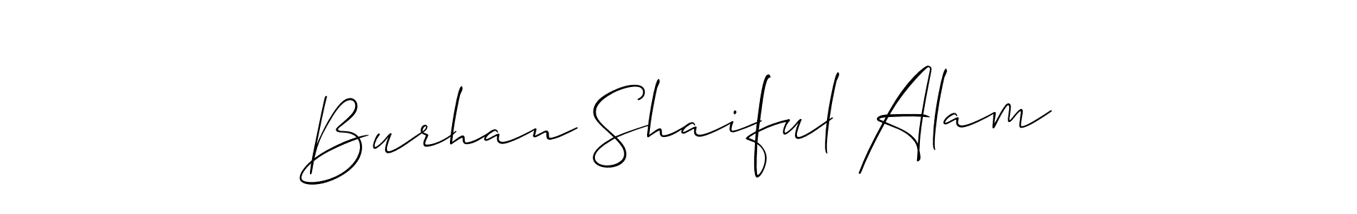 Also we have Burhan Shaiful Alam name is the best signature style. Create professional handwritten signature collection using Allison_Script autograph style. Burhan Shaiful Alam signature style 2 images and pictures png