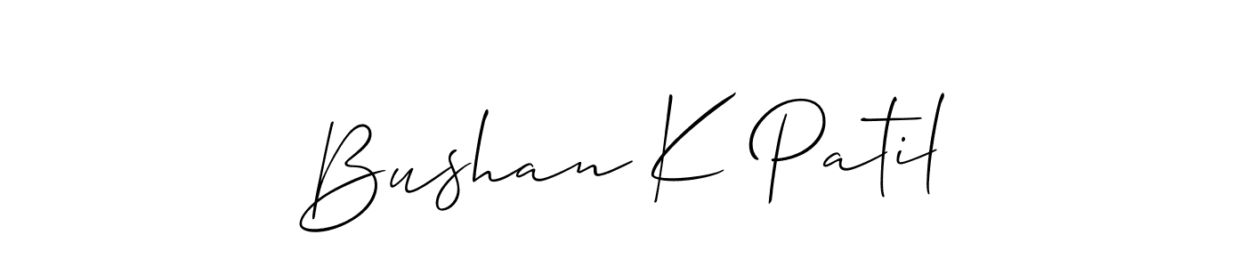 It looks lik you need a new signature style for name Bushan K Patil. Design unique handwritten (Allison_Script) signature with our free signature maker in just a few clicks. Bushan K Patil signature style 2 images and pictures png
