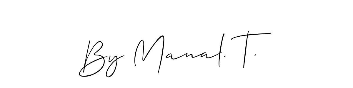 How to make By Manal. T. signature? Allison_Script is a professional autograph style. Create handwritten signature for By Manal. T. name. By Manal. T. signature style 2 images and pictures png