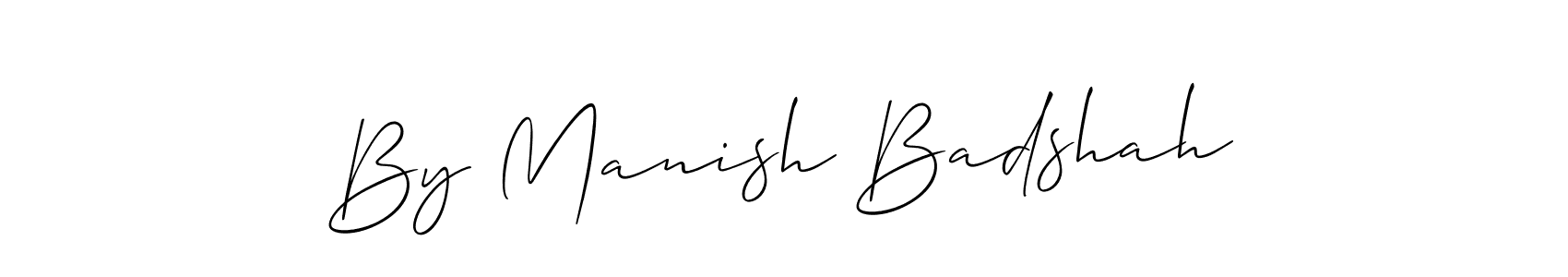 Make a beautiful signature design for name By Manish Badshah. Use this online signature maker to create a handwritten signature for free. By Manish Badshah signature style 2 images and pictures png