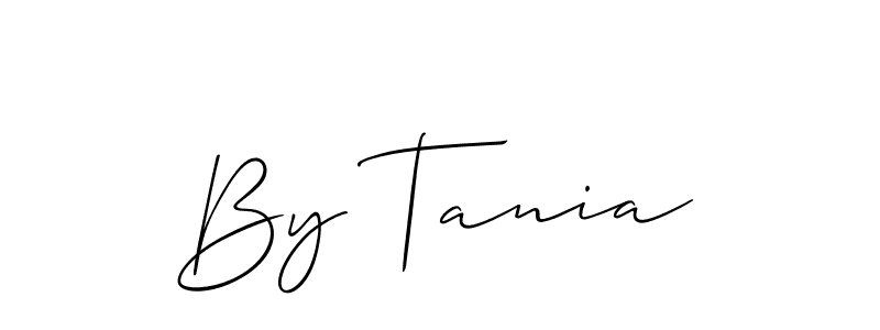 Make a short By Tania signature style. Manage your documents anywhere anytime using Allison_Script. Create and add eSignatures, submit forms, share and send files easily. By Tania signature style 2 images and pictures png