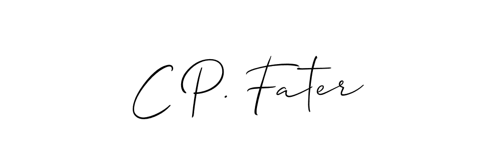 You should practise on your own different ways (Allison_Script) to write your name (C P. Fater) in signature. don't let someone else do it for you. C P. Fater signature style 2 images and pictures png
