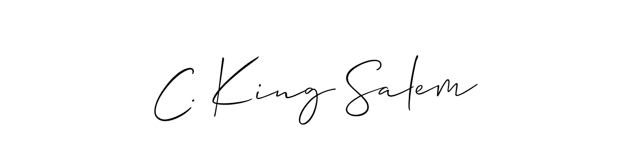 You should practise on your own different ways (Allison_Script) to write your name (C. King Salem) in signature. don't let someone else do it for you. C. King Salem signature style 2 images and pictures png