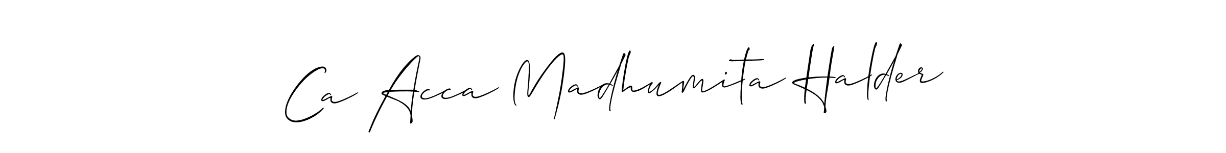 Make a beautiful signature design for name Ca Acca Madhumita Halder. With this signature (Allison_Script) style, you can create a handwritten signature for free. Ca Acca Madhumita Halder signature style 2 images and pictures png