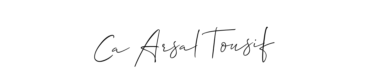 Use a signature maker to create a handwritten signature online. With this signature software, you can design (Allison_Script) your own signature for name Ca Arsal Tousif. Ca Arsal Tousif signature style 2 images and pictures png