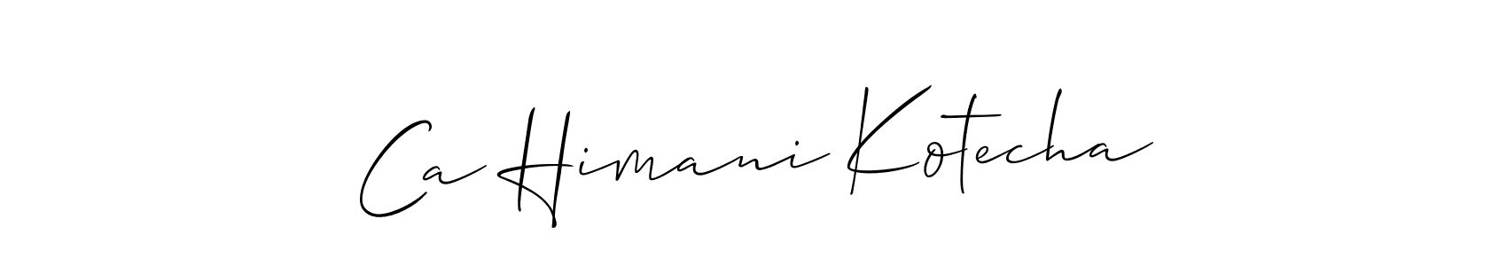 Make a beautiful signature design for name Ca Himani Kotecha. With this signature (Allison_Script) style, you can create a handwritten signature for free. Ca Himani Kotecha signature style 2 images and pictures png