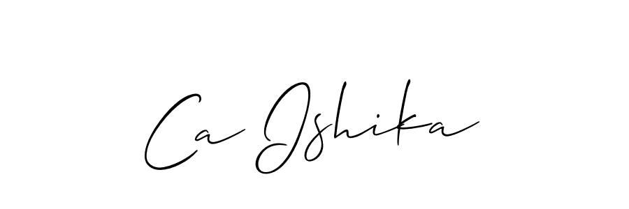 Make a short Ca Ishika signature style. Manage your documents anywhere anytime using Allison_Script. Create and add eSignatures, submit forms, share and send files easily. Ca Ishika signature style 2 images and pictures png