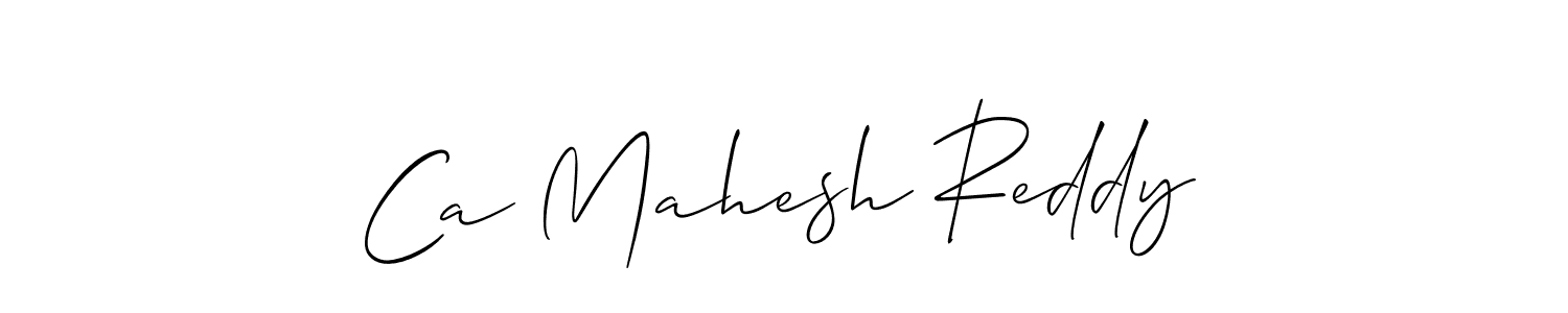 Use a signature maker to create a handwritten signature online. With this signature software, you can design (Allison_Script) your own signature for name Ca Mahesh Reddy. Ca Mahesh Reddy signature style 2 images and pictures png