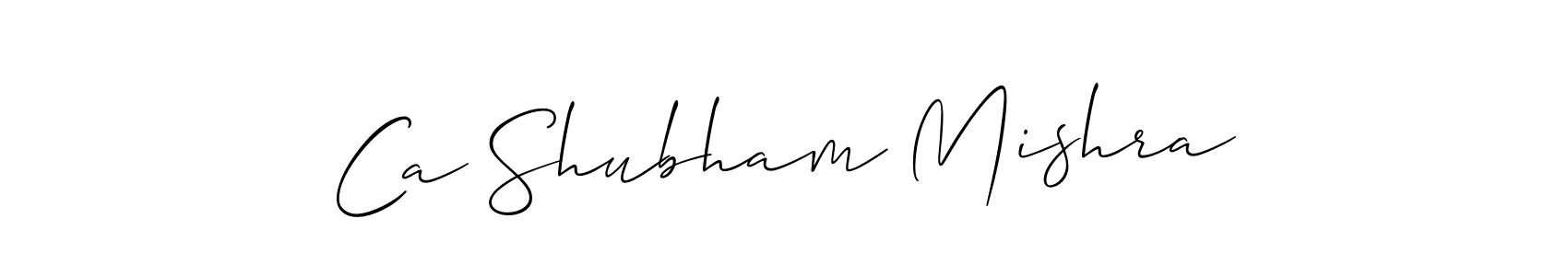 Make a beautiful signature design for name Ca Shubham Mishra. With this signature (Allison_Script) style, you can create a handwritten signature for free. Ca Shubham Mishra signature style 2 images and pictures png