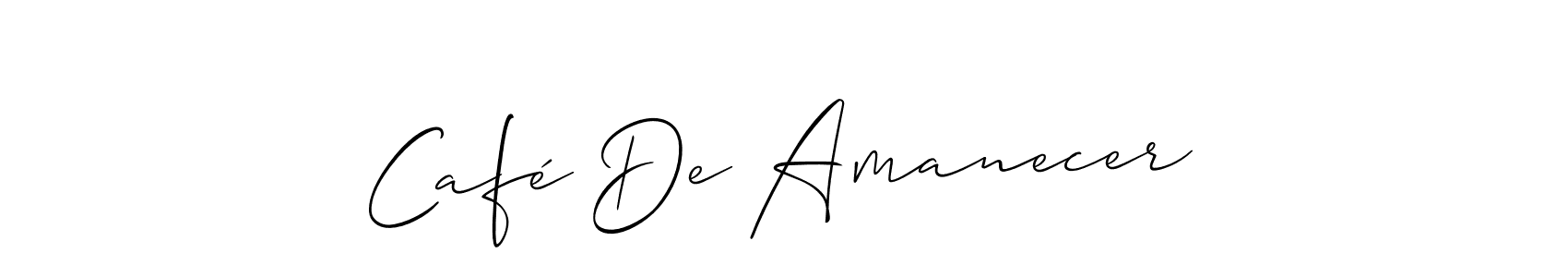 Café De Amanecer stylish signature style. Best Handwritten Sign (Allison_Script) for my name. Handwritten Signature Collection Ideas for my name Café De Amanecer. Café De Amanecer signature style 2 images and pictures png