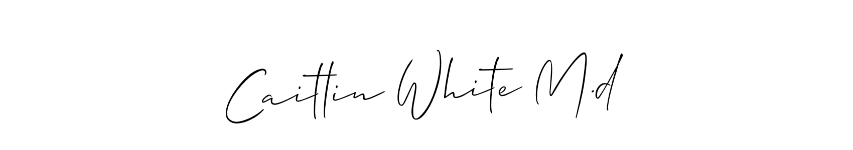 Also You can easily find your signature by using the search form. We will create Caitlin White M.d name handwritten signature images for you free of cost using Allison_Script sign style. Caitlin White M.d signature style 2 images and pictures png