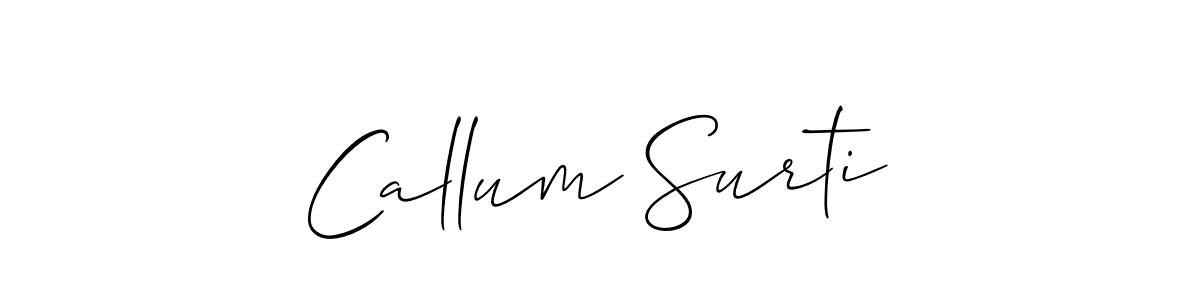 You should practise on your own different ways (Allison_Script) to write your name (Callum Surti) in signature. don't let someone else do it for you. Callum Surti signature style 2 images and pictures png