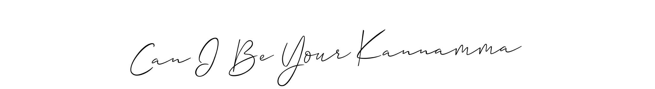You should practise on your own different ways (Allison_Script) to write your name (Can I Be Your Kannamma) in signature. don't let someone else do it for you. Can I Be Your Kannamma signature style 2 images and pictures png