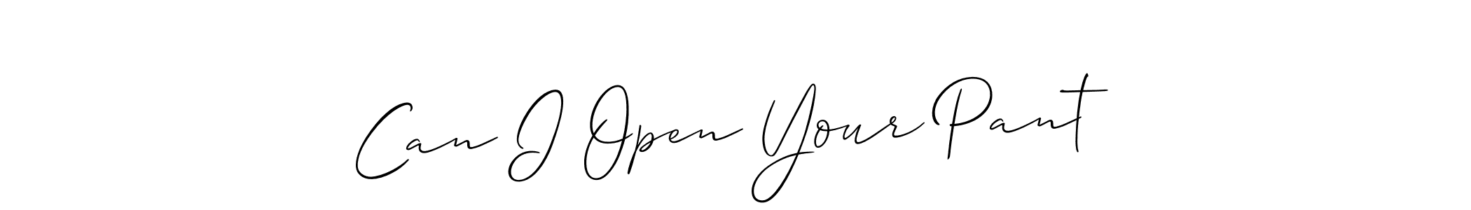Can I Open Your Pant  stylish signature style. Best Handwritten Sign (Allison_Script) for my name. Handwritten Signature Collection Ideas for my name Can I Open Your Pant . Can I Open Your Pant  signature style 2 images and pictures png