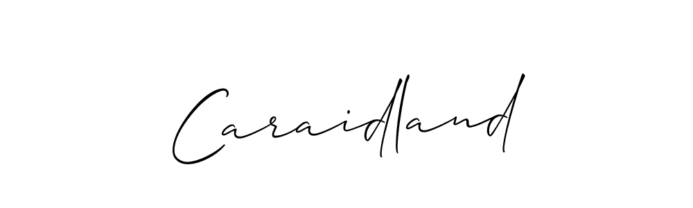 Caraidland stylish signature style. Best Handwritten Sign (Allison_Script) for my name. Handwritten Signature Collection Ideas for my name Caraidland. Caraidland signature style 2 images and pictures png
