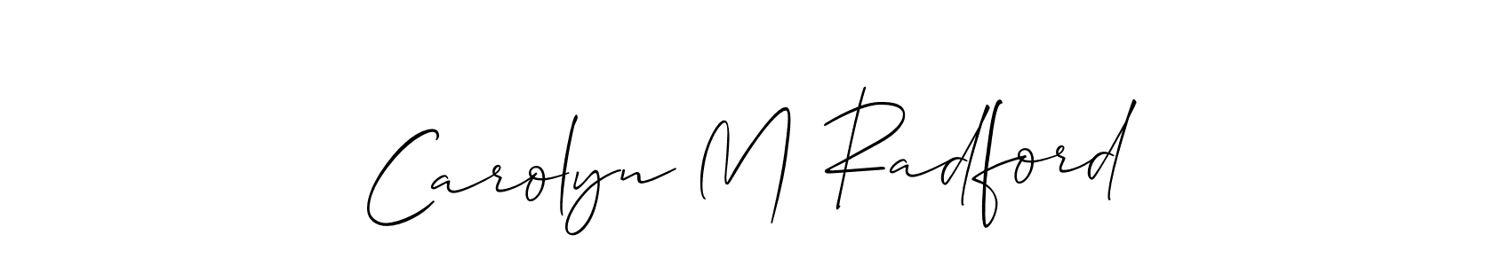 How to make Carolyn M Radford name signature. Use Allison_Script style for creating short signs online. This is the latest handwritten sign. Carolyn M Radford signature style 2 images and pictures png