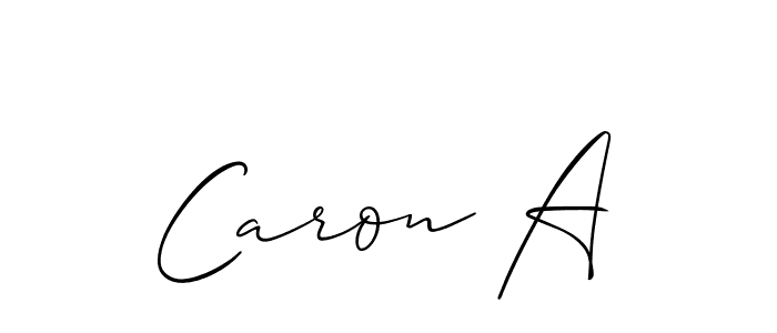 You should practise on your own different ways (Allison_Script) to write your name (Caron A) in signature. don't let someone else do it for you. Caron A signature style 2 images and pictures png