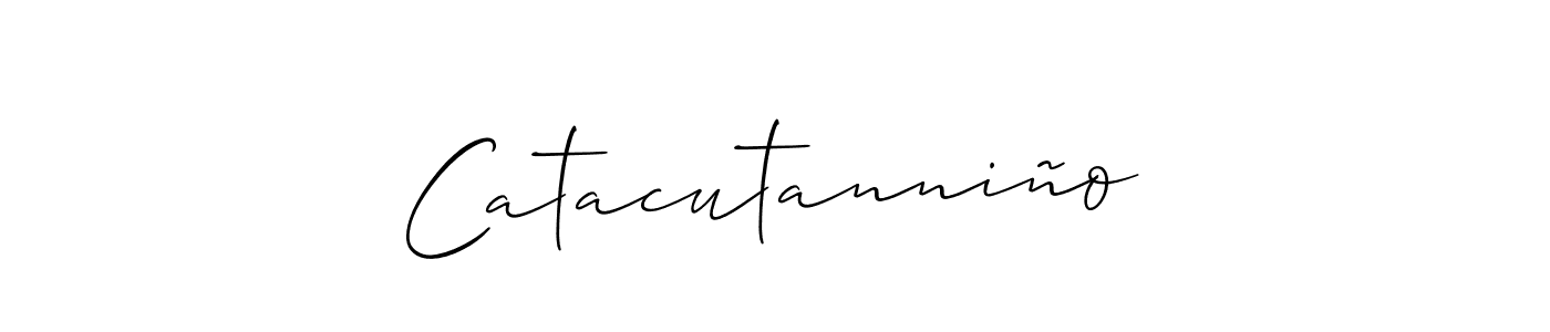 Design your own signature with our free online signature maker. With this signature software, you can create a handwritten (Allison_Script) signature for name Catacutanniño. Catacutanniño signature style 2 images and pictures png