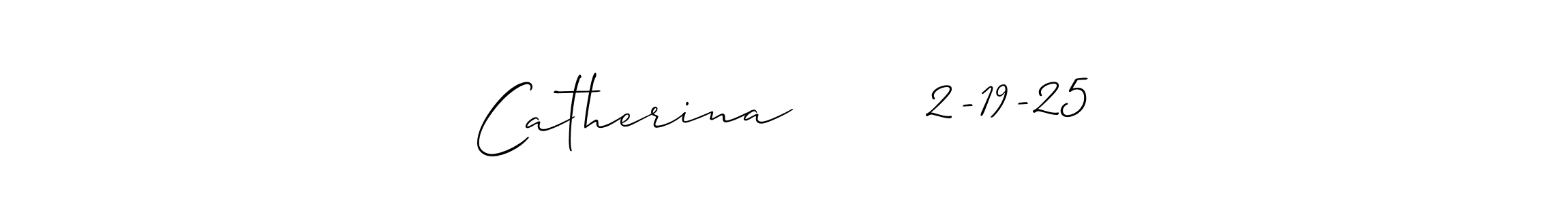 This is the best signature style for the Catherina       2-19-25 name. Also you like these signature font (Allison_Script). Mix name signature. Catherina       2-19-25 signature style 2 images and pictures png