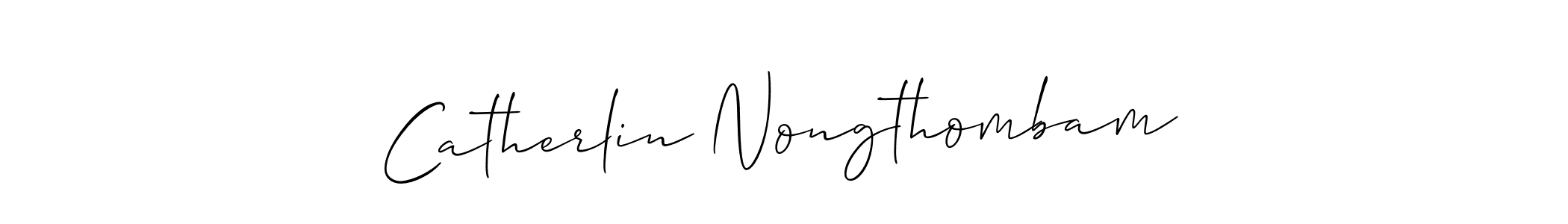 It looks lik you need a new signature style for name Catherlin Nongthombam. Design unique handwritten (Allison_Script) signature with our free signature maker in just a few clicks. Catherlin Nongthombam signature style 2 images and pictures png