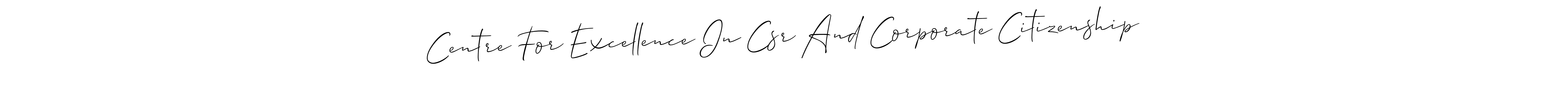 Create a beautiful signature design for name Centre For Excellence In Csr And Corporate Citizenship. With this signature (Allison_Script) fonts, you can make a handwritten signature for free. Centre For Excellence In Csr And Corporate Citizenship signature style 2 images and pictures png
