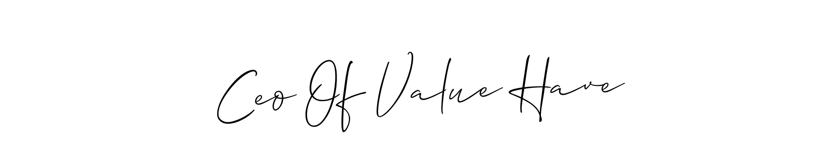 Make a beautiful signature design for name Ceo Of Value Have. With this signature (Allison_Script) style, you can create a handwritten signature for free. Ceo Of Value Have signature style 2 images and pictures png