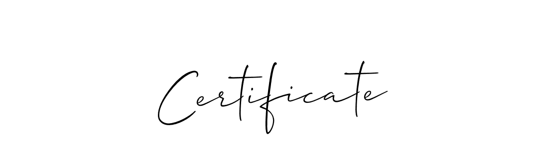Design your own signature with our free online signature maker. With this signature software, you can create a handwritten (Allison_Script) signature for name Certificate. Certificate signature style 2 images and pictures png