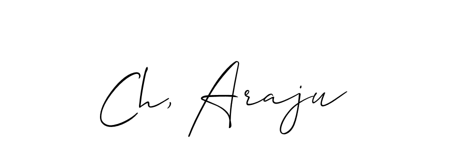 Design your own signature with our free online signature maker. With this signature software, you can create a handwritten (Allison_Script) signature for name Ch, Araju. Ch, Araju signature style 2 images and pictures png
