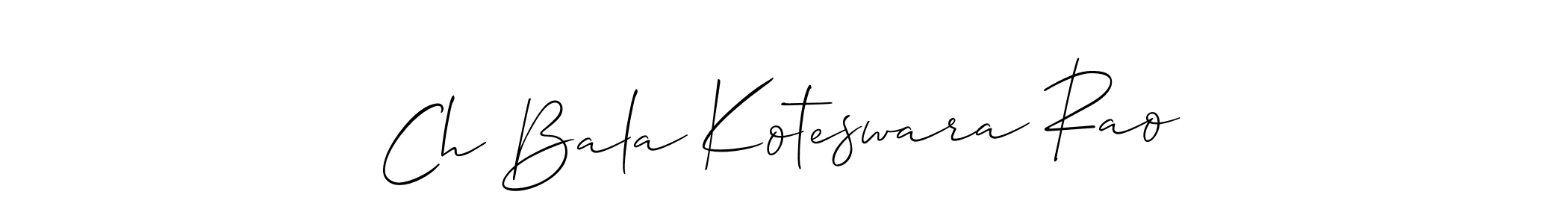 How to make Ch Bala Koteswara Rao name signature. Use Allison_Script style for creating short signs online. This is the latest handwritten sign. Ch Bala Koteswara Rao signature style 2 images and pictures png