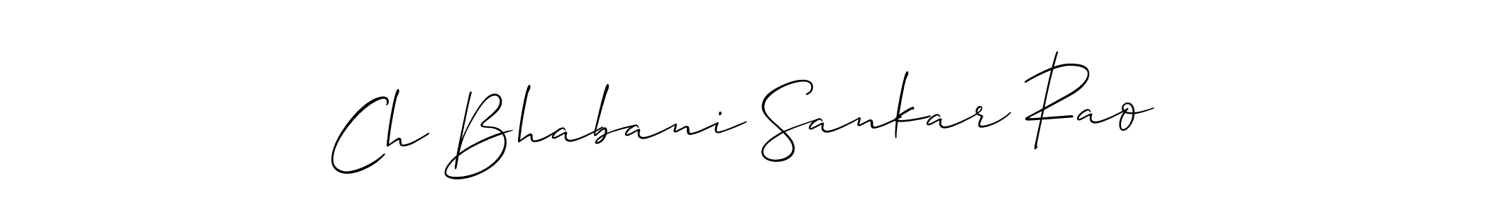 Ch Bhabani Sankar Rao stylish signature style. Best Handwritten Sign (Allison_Script) for my name. Handwritten Signature Collection Ideas for my name Ch Bhabani Sankar Rao. Ch Bhabani Sankar Rao signature style 2 images and pictures png