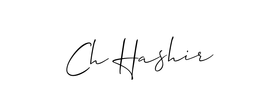 Use a signature maker to create a handwritten signature online. With this signature software, you can design (Allison_Script) your own signature for name Ch Hashir. Ch Hashir signature style 2 images and pictures png